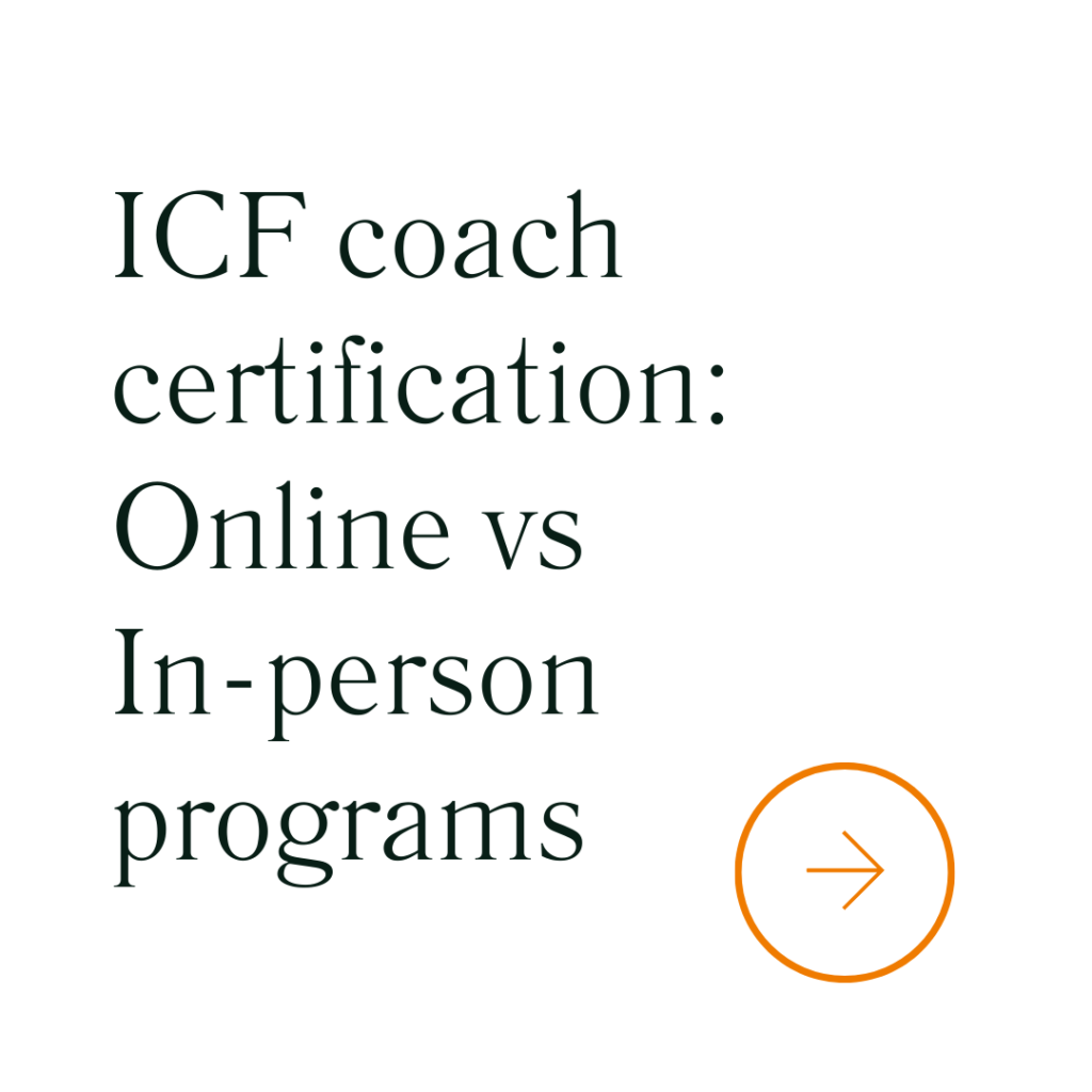 ICF coach certification: Online vs In-person programs
