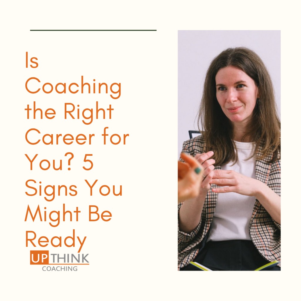 Is Coaching the Right Career for You? 5 Signs You Might Be Ready