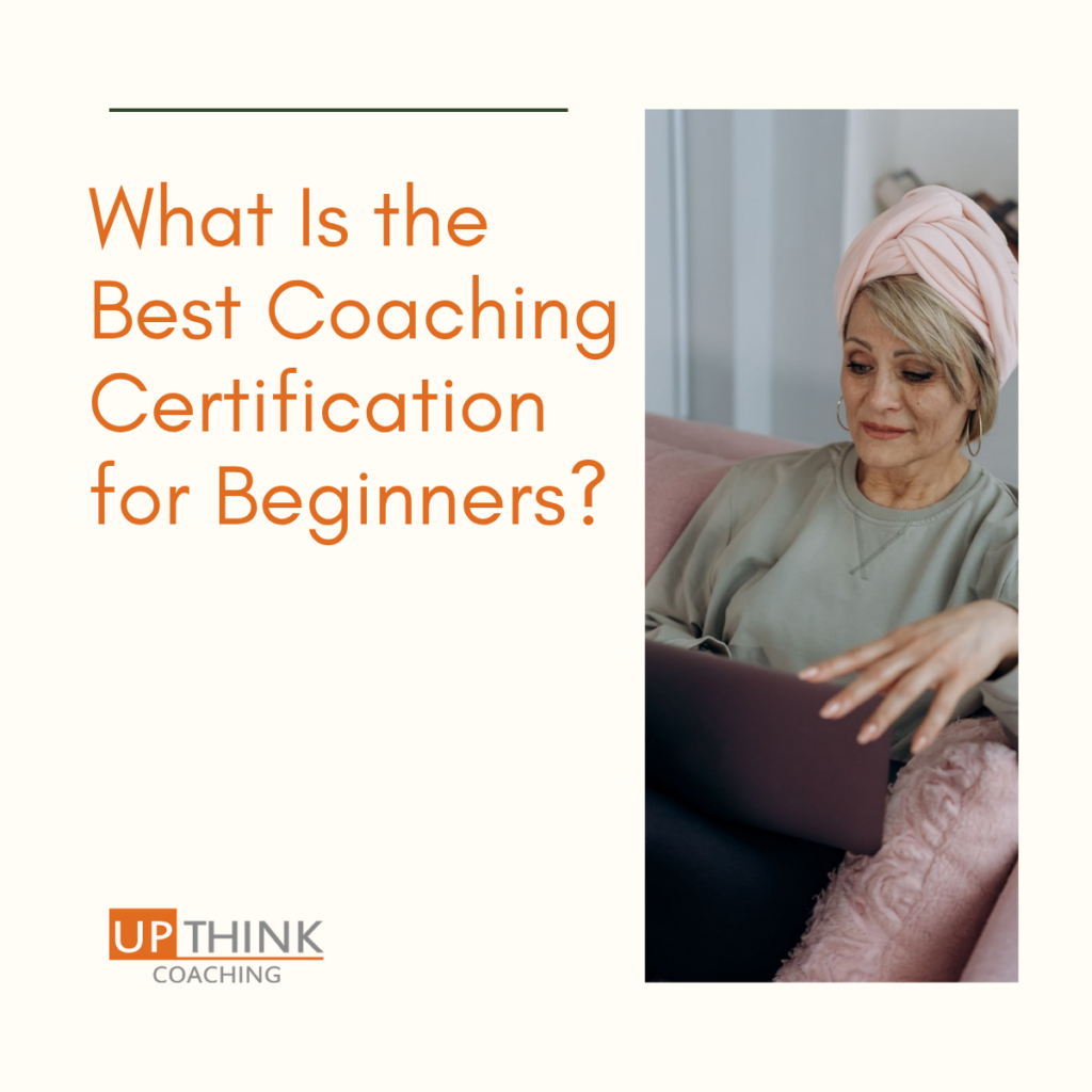 How to Choose a Coaching Certification Program for Beginners